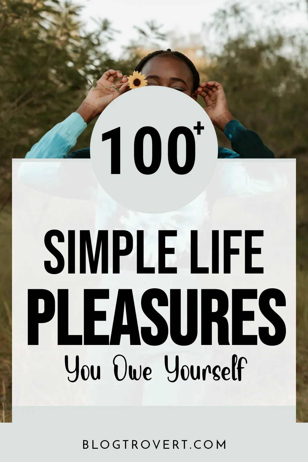 100+ amazing simple pleasures in life you owe yourself 6