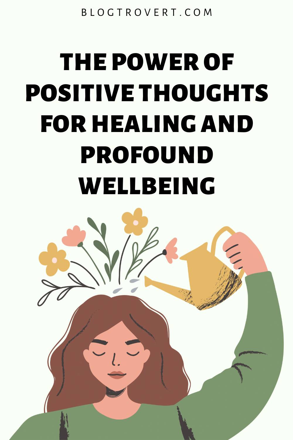 The power of positive thoughts for healing and profound wellbeing 1