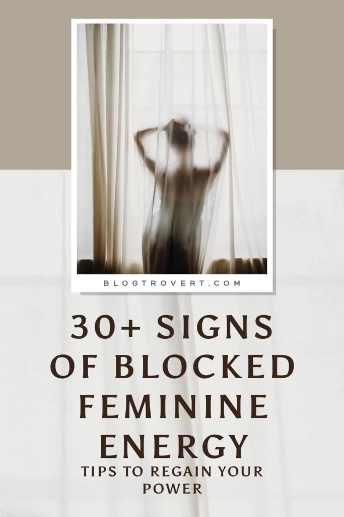 Signs of blocked feminine energy