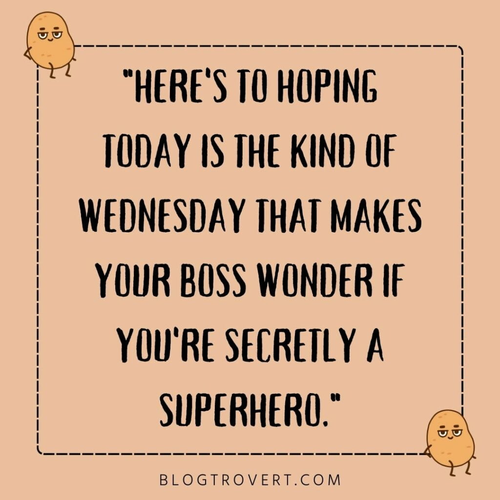 80+ funny Wednesday quotes to get you through the hump day 6
